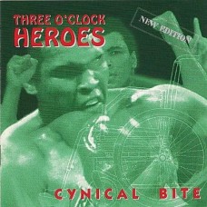 THREE O'CLOCK HEROES-CYNICAL BITE (7")