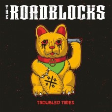 ROADBLOCKS-TROUBLED TIMES (7")