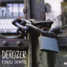 DEROZER-CHIUSI DENTRO (7")
