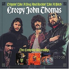 CREEPY JOHN THOMAS-TRIPPIN' LIKE A DOG AND.. (3CD)