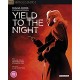 FILME-YIELD TO THE NIGHT (BLU-RAY)