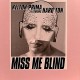 KELTON PRIMA-MISS ME BLIND (12")