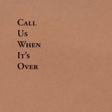 TINY LEGS TIM-CALL US WHEN IT'S OVER (CD)