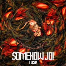 SOMEHOW JO!-TUSK (CD)