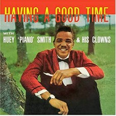 HUEY "PIANO" SMITH & HIS CLOWNS-HAVING A GOOD TIME (LP)