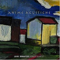 LUIGI BONAFEDE POKER QUAR-ANIME ACUSTICHE (CD)