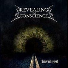 REVEALING THE CONSCIENCE-TIME WILL REVAIL (CD)