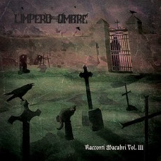 L'IMPERO DELLE OMBRE-RACCONTI MACABRI VOL. III (CD)