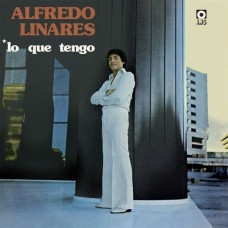 ALFREDO LINARES-LO QUE TENGO (LP)