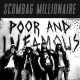 SCUMBAG MILLIONAIRE-POOR AND INFAMOUS (LP)