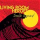LIVING ROOM HEROES-TROUBLE IN MIND -DIGI- (CD)