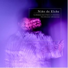 NINO DE ELCHE-LA DISTANCIA ENTRE EL.. (2LP)