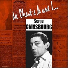 SERGE GAINSBOURG-DU CHANT A LA UNE! -SPEC- (2LP)