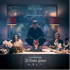GIANNI BISMARK-NATI DIVERSI: ULTIMA CENA (CD)