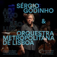 SÉRGIO GODINHO E ORQUESTRA METROPOLITANA DE LISBOA-AO VIVO NO SÃO LUIZ (CD)