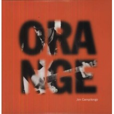 JIM CAMPILONGO-ORANGE  (LP)