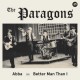 PARAGONS-ABBA / BETTER MAN THAN (7")