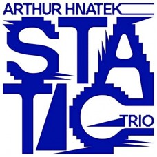 ARTHUR HNATEK TRIO-STATIC -COLOURED- (LP)