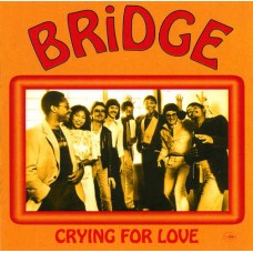 BRIDGE-CRYING FOR LOVE (LP)