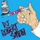 DJ ROBERT SMITH-KURE -COLOURED- (7")