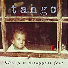 SONIA DISAPPEAR FEAR-TANGO (CD)