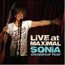 SONIA DISAPPEAR FEAR-LIVE AT MAXIMAL (2CD)
