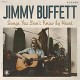 JIMMY BUFFETT-SONGS YOU DON'T KNOW BY H (CD)