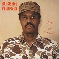BUBBHA THOMAS-LIFE & TIMES... -LTD- (LP)