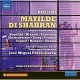 G. ROSSINI-MATILDE DI SHABRAN, OSSIA (3CD)