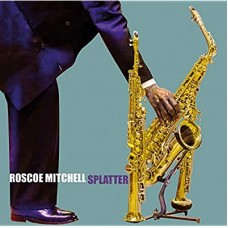 ROSCOE MITCHELL-SPLATTER (CD)