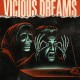 VICIOUS DREAMS-VICIOUS DREAMS (LP)