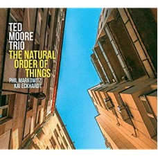 TED MOORE TRIO-NATURAL ORDER OF THINGS (CD)