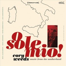 CORY WEEDS-O SOLE MIO! MUSIC FROM.. (CD)