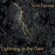 TOM FAIRNIE-LIGHTNING IN THE DARK (CD)