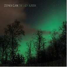 STEPHEN CLARK-LADY AURORA (CD)