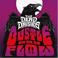 DEAD DAISIES-BUSTLE AND FLOW (12")