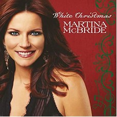MARTINA MCBRIDE-WHITE CHRISTMAS + BONUS (CD)