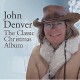 JOHN DENVER-CLASSIC CHRISTMAS ALBUM (CD)