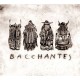 BACCHANTES-BACCHANTES (CD)