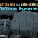 PATCHWORKS-BLUE BENZ (7")