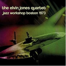 ELVIN JONES-JAZZ WORKSHOP BOSTON 1973 (CD)