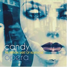 CANDY OPERA-PATRON OF SAINT HEARTACHE (CD)