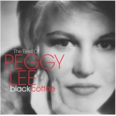 PEGGY LEE-BLACK COFFEE: BEST OF (2CD)
