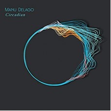 MANU DELAGO-CIRCADIAN (CD)