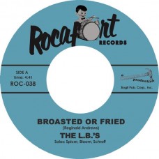 L.B.'S & THE SOUL'S PATH-BROASTED OR FRIED (7")