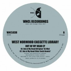WEST NORWOOD CASSETTE LIBRARY-OUT OF MY HEAD EP (12")