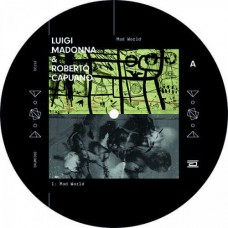 LUIGI MADONNA/ROBERTO CAPUANO-MAD WORLD (12")