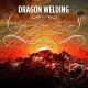 DRAGON WELDING-LIGHTS BEHIND THE EYES (CD)