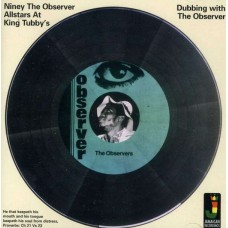 NINEY THE OBSERVER-DUBBING WITH THE OBSERVER (CD)