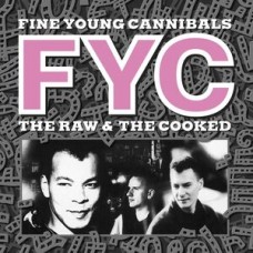 FINE YOUNG CANNIBALS-RAW AND THE.. -COLOURED- (LP)